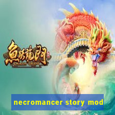 necromancer story mod